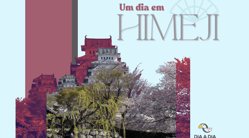 Um dia em Himeji
